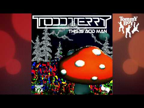 Todd Terry - This is Acid Man (Tee's Sound Design Mix)