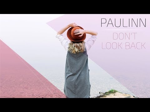 PAULINN — Don't Look Back (Lyric Video)