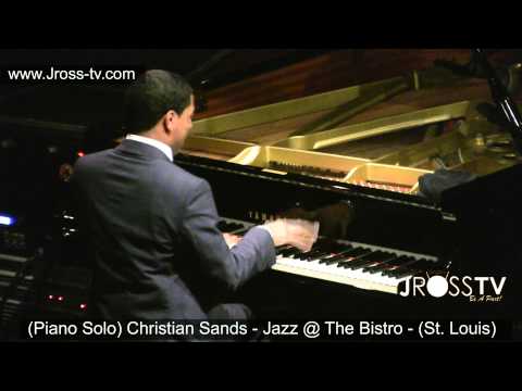 James Ross @ (Piano) Solo) Christian Sands - @ Jazz at The Bistro - www.Jross-tv.com