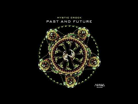 Mystic Crock - Past And Future (Continuous Mix)