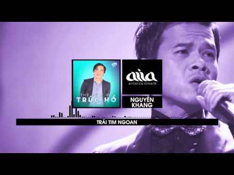 Trái tim ngoan - Nguyên Khang