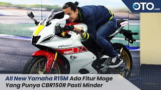 All New Yamaha R15M Connected ABS | Varian Termahal, Lebih Lengkap Dari CBR150R & GSX-R150