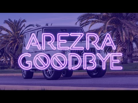 Arezra - Goodbye - BassBoosted  - 20 MIN Extended Remix