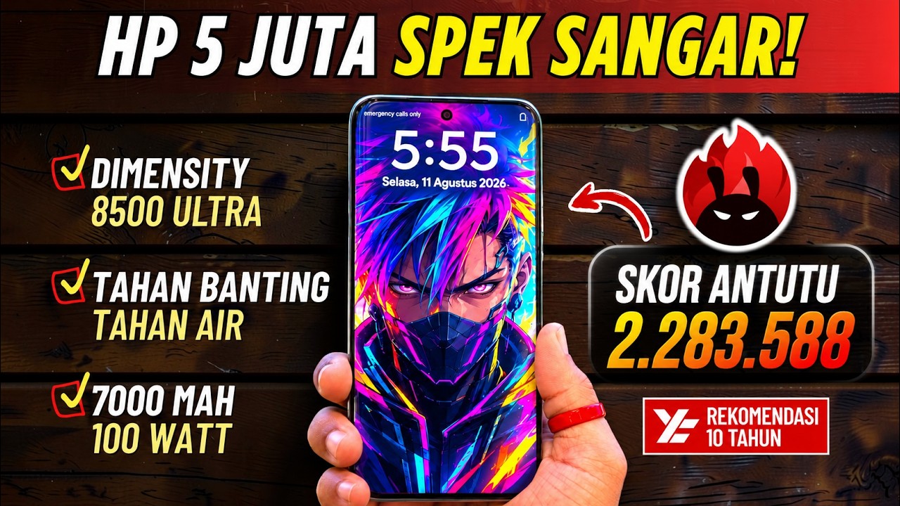5 Rekomendasi HP 5 JUTAAN TERBAIK [5,5 - 5,9 JUTA] Agustus 2026