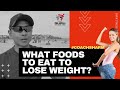 What Foods To Eat To Eat To Lose Weight