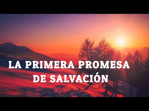 La primera promesa de Salvación