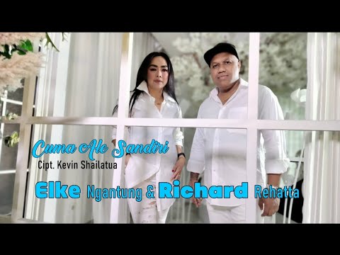 Pop Ambon Terbaru - CUMA ALE SANDIRI | Elke Ngantung & Richard Rehatta