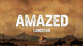Lonestar - Amazed (Lyrics)