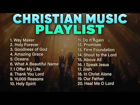 Christian Music Playlist 2025 Best Worship Songs | Praise and Worship Non Stop Playlist