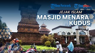 JEJAK ISLAM: Masjid Menara Kudus, Peninggalan Sejarah Islam di Kota Kudus yang Dibangun Wali Songo