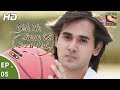 Yeh Un Dinon Ki Baat Hai Ep 5 Webisode 11th September 2017