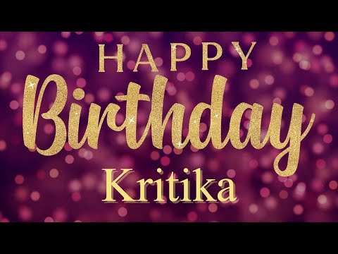 Happy Birthday Kritika 🎉 | A Special Wish Just for You! | Let's Celebrate! 🎂