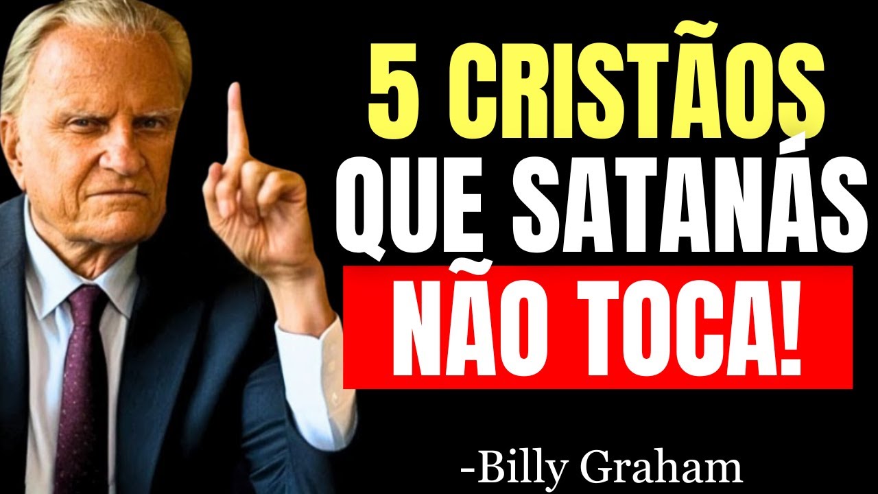 5 Tipos de CRISTÃOS que SATANÁS MAIS TEME, Você é um Deles? | Billy Graham