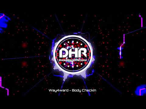 Way4ward - Body Checkin - DHR