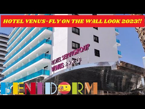 Benidorm's HOTEL VENUS - A FLY ON THE WALL LOOK!☀️ 🌊🌴🏨😎 A Popular Servigroup 3-Star! #benidorm