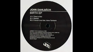 John Dahlbäck - Time to see - 2005 - Deep House