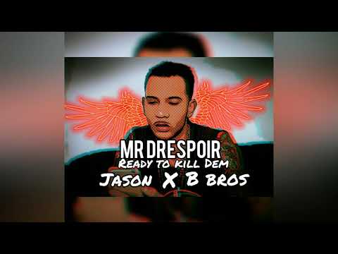 Mr Drespoir - Ready to Kill ❎ Jason ❎BBros