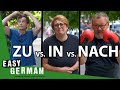 When To Use Nach Vs Zu And In Super Easy German 208