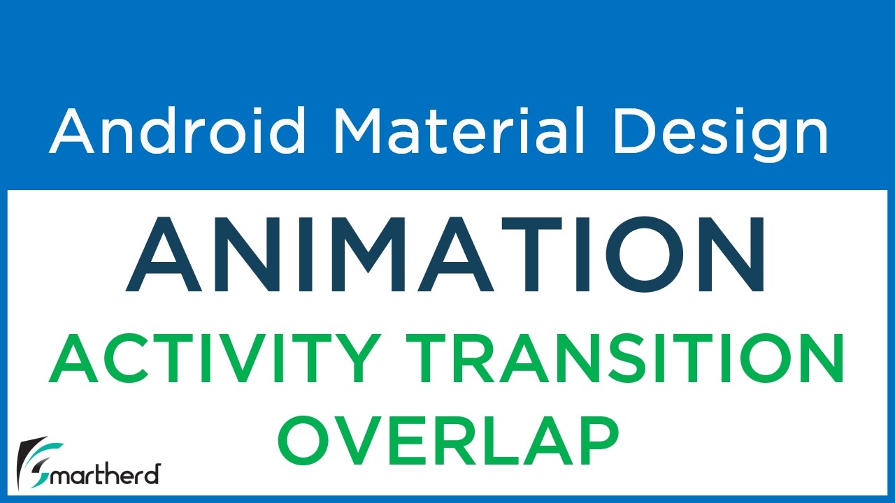 #5.8 Android Activity Transition Overlap. Android Material Design