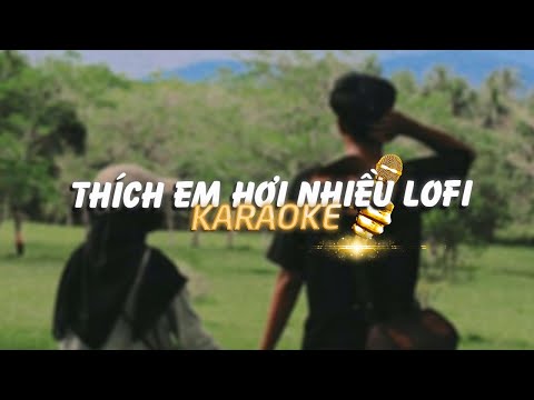 KARAOKE / Thích Em Hơi Nhiều - Wren Evans x Zeaplee「Lofi Version by 1 9 6 7」/ Official Video
