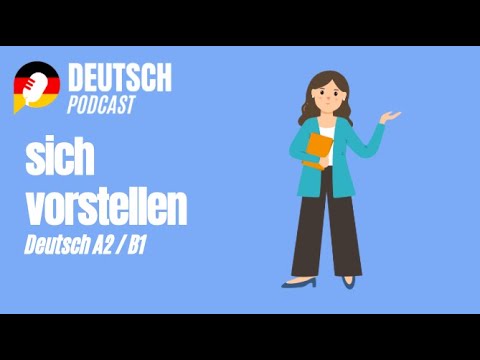 Deutsch A2 und Deutsch B1 - Deutschprüfung - sich vorstellen (Folge 30)