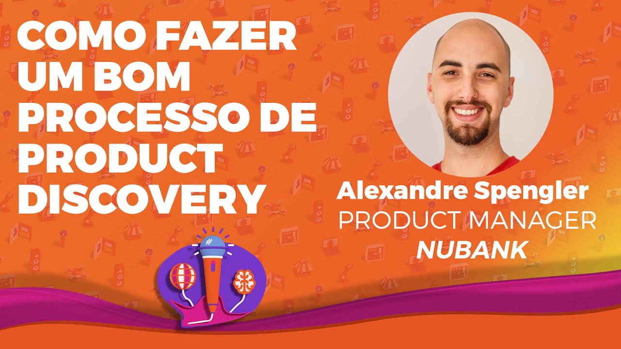 Hack Conference 2019 | Como fazer um bom processo de product discovery