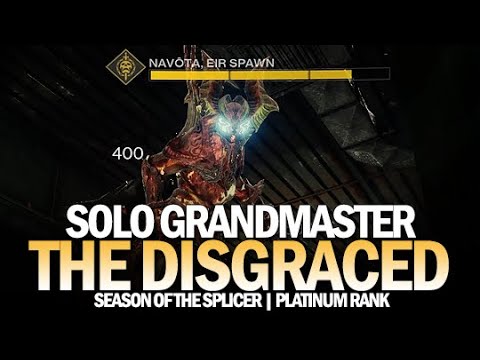 Solo Grandmaster Nightfall The Disgraced (Solo Conqueror Complete) [Destiny 2]
