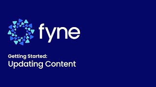 Fyne Getting Started: Updating Content