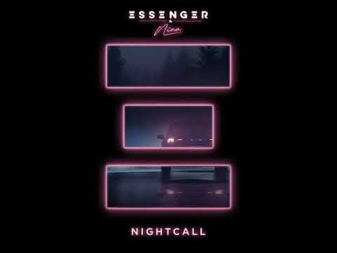 essenger - nightcall (feat. nina)