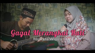 Download lagu (GAGAL MERANGKAI HATI - MAULANA WIJAYA) 'Live Akustik Gitar' COVER mp3