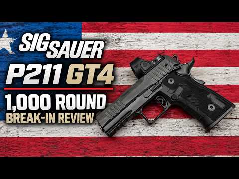 Sig Sauer P211 GT4 | 1,000 round Break-in Review