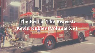Episode 166: The Best of The Bravest: Kevin Kubler (Volume XV) video