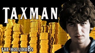 The Beatles - Taxman (Explained) The HollyHobs