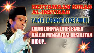 Download lagu Keutamaan Surah Al Insyirah Yang Jarang Diketahui | Ustadz Abdul Somad mp3