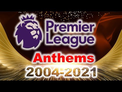 EPL Premier League Anthem 2020/21 2004-2020 Premier League Theme Song 2004-2021 Premier League Song