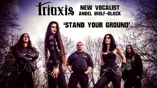Stand Your Ground - Triaxis (New Vocalist Angel Wolf-Black Cover)