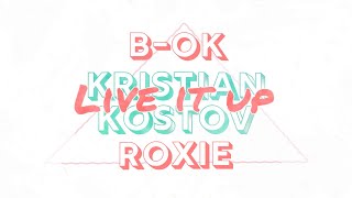 Kadr z teledysku Live It Up (feat. Roxie & Kristian Kostov) tekst piosenki B-OK