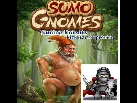 Gaming Knights kickstarter playthrough ; We play Sumo Gnomes ( full playthrough )
