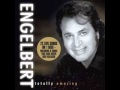 Engelbert Humperdinck: "You Make My Pants Want To Get Up And Dance"