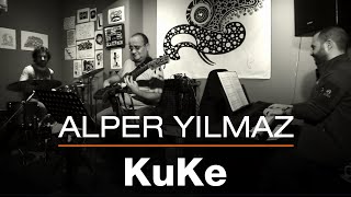 Alper Yılmaz - KuKe | Trio (Live at Cafe Mitanni)