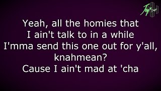 Tupac Shakur - I Ain&#39;t Mad At Cha | Lyrics