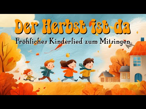Der Herbst ist da 🍂 | Fröhliches Kinderlied zum Mitsingen | Herbstlied