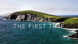 Surface - The First Time (Lyrics)
