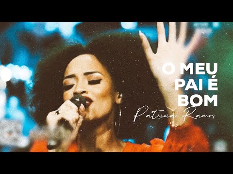 PATRÍCIA RAMOS | O MEU PAI É BOM