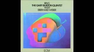 Gary Burton Quintet with Eberhard Weber - Ring (1974)