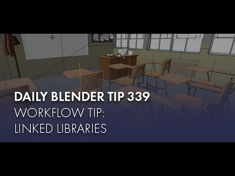Daily Blender Tip 339 - Workflow Tip: Linked Libraries (Blender 2.8)