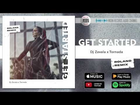 Dj Zavala & Tornada - Get Started (Roland Remix) | Official Audio