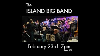 The Island Big Band - Feb. 23, 2025