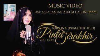 "PINTA TERAKHIR" Suby-Ina (Romantic Duo) OST. Assalamualaikum Calon Imam