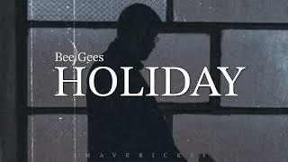 Holiday (LYRICS) by Bee Gees ♪